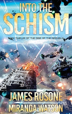 Into the Schism by Rosone, James