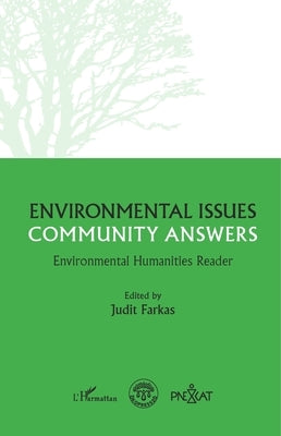 Environmental questions, community responses: Environmental Humanities Reader by Farkas, Judit