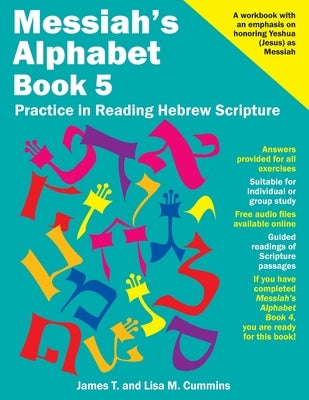 Messiah's Alphabet Book 5: Practice in Reading Hebrew Scripture by Cummins, Lisa M.
