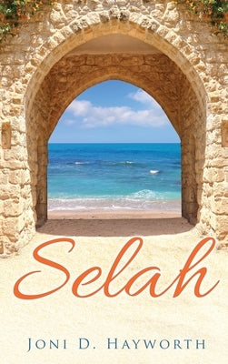 Selah by Hayworth, Joni D.