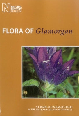 Flora of Glamorgan by Wade, Arthur E.
