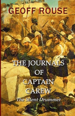 The Journals of Captain Carew - The Silent Drummer by Rouse, Geoff