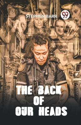 The Back Of Our Heads by Barr Stephen