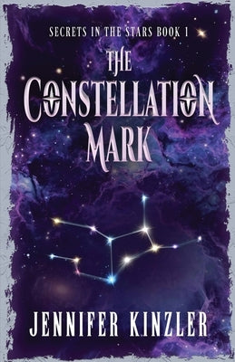 The Constellation Mark by Kinzler, Jennifer