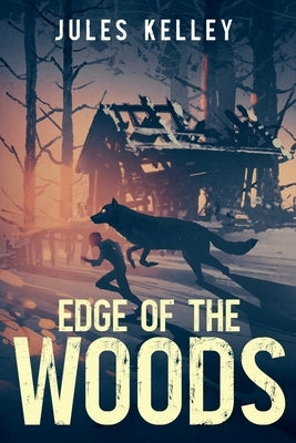Edge of the Woods by Kelley, Jules