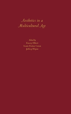 Aesthetics in a Multicultural Age by Elliott, Emory