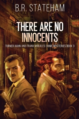 There Are No Innocents by Stateham, B. R.