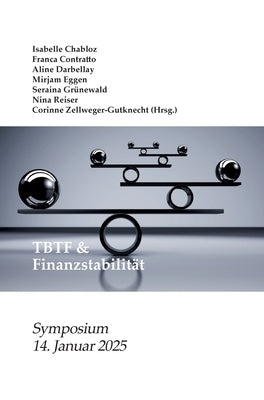 TBTF & Finanzstabilität: Financial Stability Law Forum - Symposium 2025 by Chabloz, Isabelle