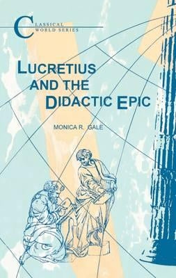 Lucretious & Didactic Epic by Gale, Monica
