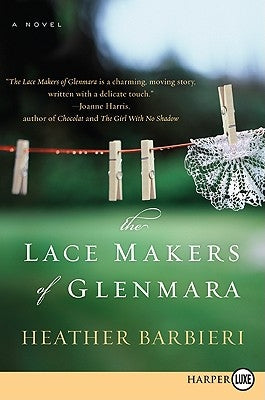 The Lace Makers of Glenmara by Barbieri, Heather