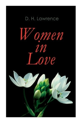 Women in Love by Lawrence, D. H.