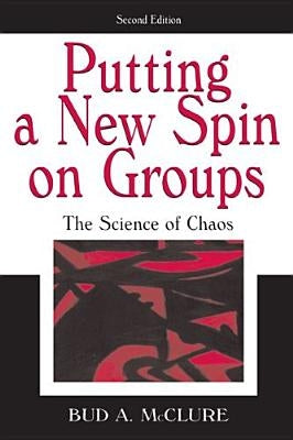 Putting A New Spin on Groups: The Science of Chaos by McClure, Bud A.