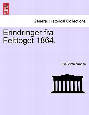 Erindringer Fra Felttoget 1864. by Zimmermann, Axel