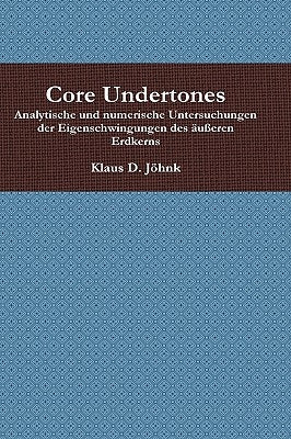 Core Undertones by Jöhnk, Klaus D.