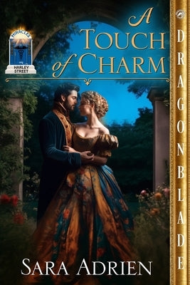 A Touch of Charm: A Regency Historical Romance by Adrien, Sara