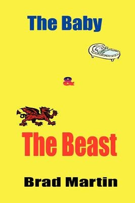 The Baby & the Beast by Martin, Brad