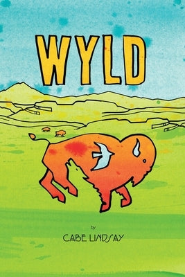 Wyld: Book One by Lindsay, Cabe