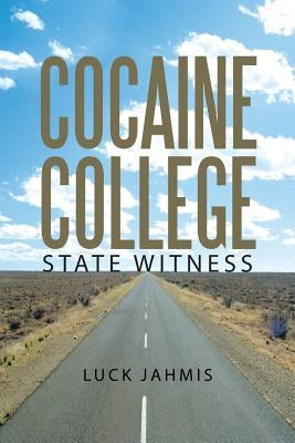Cocaine College: State Witness by Jahmis, Luck