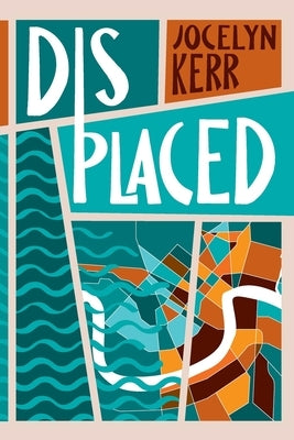 Displaced: A Memoir of Survival and Starting Over After Hurricane Katrina by Kerr, Jocelyn