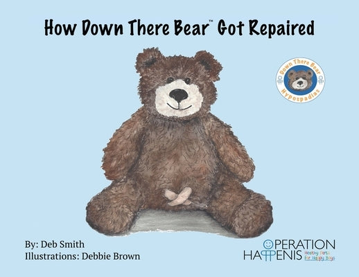 How Down There Bear Got Repaired by Smith, Deb