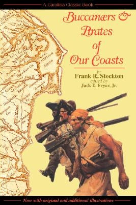 Buccaneers & Pirates of Our Coasts by Stockton, Frank R.