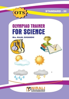 Olympiad Trainer For Science (Standard III) by Sugandhi, Kajal