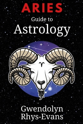 Aries: Guide to Astrology by Rhys-Evans, Gwendolyn