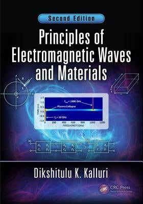 Principles of Electromagnetic Waves and Materials by Kalluri, Dikshitulu K.