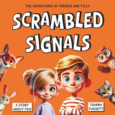 Scrambled Signals: A Story about FND by Puckett, Joanna