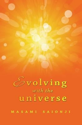 Evolving with the Universe by Saionji, Masami