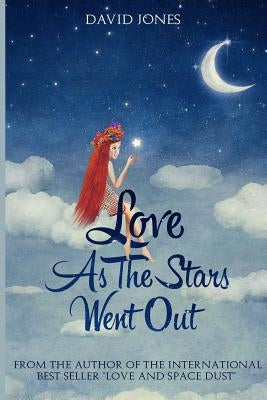 Love As The Stars Went Out by Jones, David