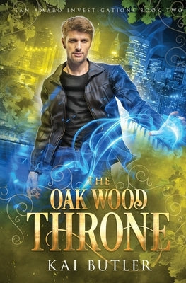 The Oak Wood Throne by Butler, Kai