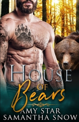House Of Bears: Reverse Harem Paranormal Romance by Star, Amy