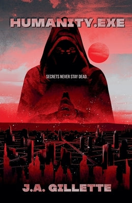 Humanity.exe by Gillette, J. A.