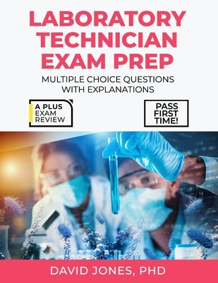 Laboratory Technician Certification Exam Prep by Jones, David