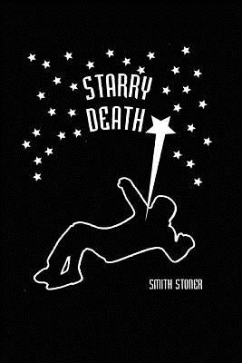 Starry Death by Stoner, Smith