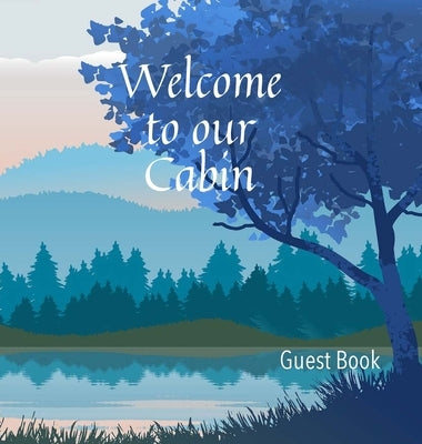 Welcome to our Cabin Guest Book by Press, Wellspring