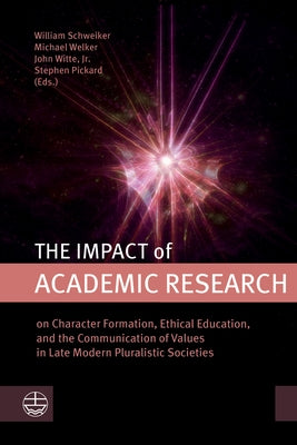 The Impact of Academic Research by Schweiker, William