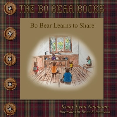 Bo Bear Learns to Share by Neumann, Brian S.