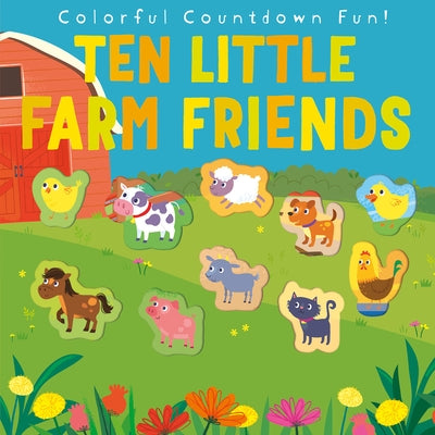 Ten Little Farm Friends by Litton, Jonathan