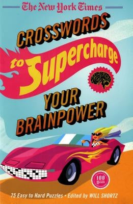 New York Times Crosswords to Supercharge Your Brainpower by New York Times