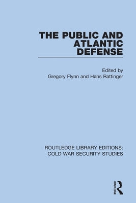 The Public and Atlantic Defense by Flynn, Gregory