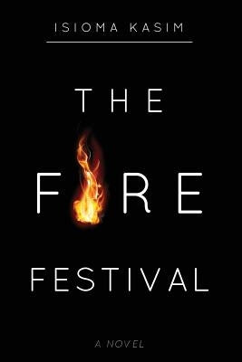 The Fire Festival by Kasim, Isioma
