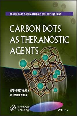 Carbon Dots as Theranostic Agents by Sharon, Madhuri