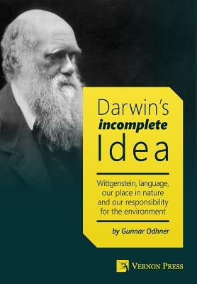Darwin's Incomplete Idea by Odhner, Gunnar