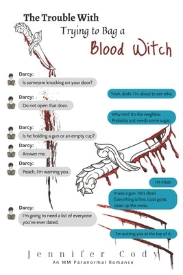 The Trouble With Trying to Bag a Blood Witch by Cody, Jennifer