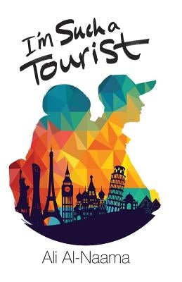 I'm Such a Tourist by Al-Naama, Ali