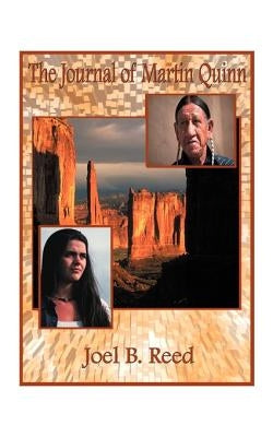 The Journal of Martin Quinn: A Mythopoetic Quest by Reed, Joel B.