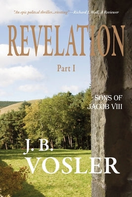 Revelation, Part I-The Sons of Jacob by Vosler, J. B.