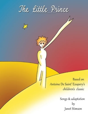 The Little Prince: A Children's Musical by Webster, Ashley